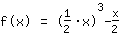 1*f(x)=1*1/2*x^3+-1*(x/2)