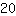 20