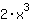 2*x^3