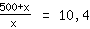 (500+x)/x=10.4