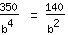350/b^4=140/b^2