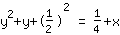 1*y^2+1*y+(1/2)^2=1/4+1*x