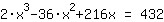 2*x^3+-36*x^2+216*x=432