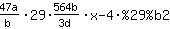 1*(47*a)/b*29*564*b*282*x+-4*%29%b2