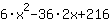 2*3*x^2+-36*2*x+216