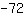 -72