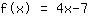 f_f(x)=4x-7