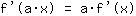 f_f'(a*x)=a*f_f'(x)